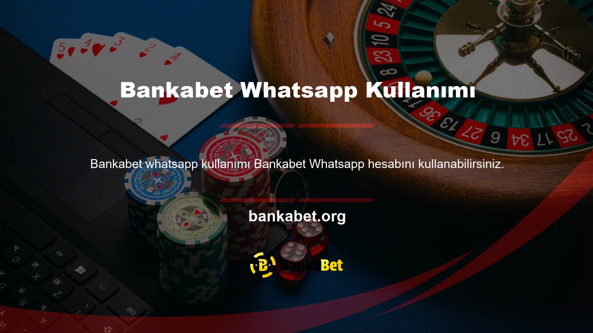 Whatsapp hesabınızı Bankabet üyesi olmasanız bile kullanabilirsiniz